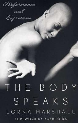 The Body Speaks: Performance and Expression Paperback St. Martin's Griffin