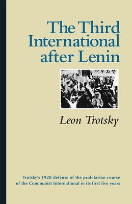 The Third International After Lenin by Trotsky, Leon