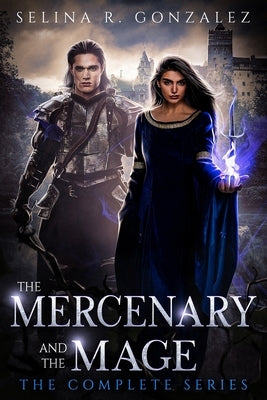 The Mercenary and the Mage: The Complete Series Paperback Wyvern Wing Press
