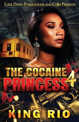 The Cocaine Princess 4 Paperback Lock Down Publications