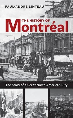 The History of Montréal: The Story of Great North American City Paperback Baraka Books