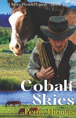 Cobalt Skies: A More Perfect Union - Book Two Paperback Spinner of Yarns Publishing
