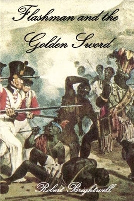 Flashman and the Golden Sword by Brightwell, Robert