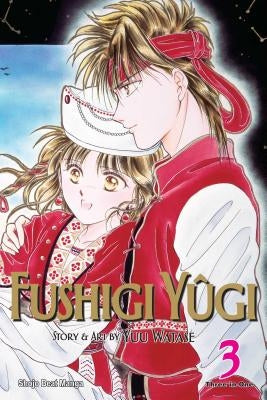 Fushigi Yûgi (Vizbig Edition), Vol. 3 by Watase, Yuu