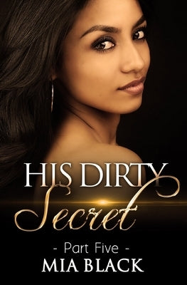 His Dirty Secret 5 Paperback Mahogany Publications