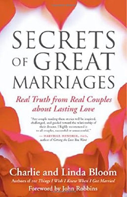 Secrets of Great Marriages: Real Truth from Real Couples about Lasting Love Paperback New World Library