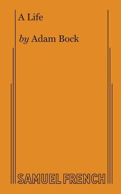 A Life by Bock, Adam