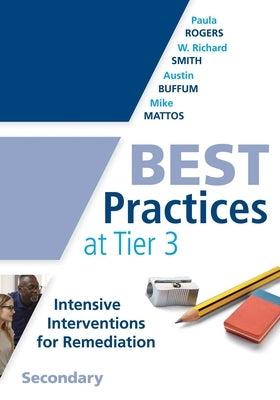 Best Practices at Tier 3, Secondary: (A Response to Intervention Guide to Implementing Tier 3 Teaching Strategies) Paperback Solution Tree