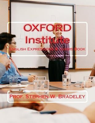 OXFORD Institute: English Expressions & Idioms Book Paperback Createspace Independent Publishing Platform