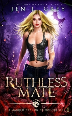 Ruthless Mate by Grey, Jen L.