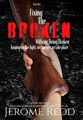 Fixing The Broken, Without Being Broken- Book 1 by Redd, Jerome
