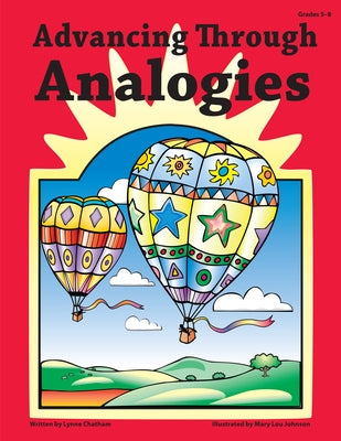 Advancing Through Analogies: Grades 5-8 by Chatham, Lynne