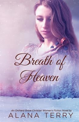 Breath of Heaven Paperback Alana Terry