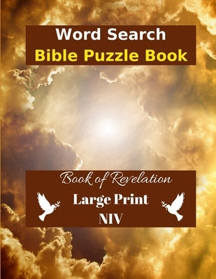 Word Search Bible Puzzle: Book of Revelation in Large Print NIV by Wordsmith Publishing