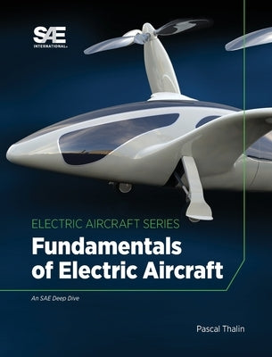 Fundamentals of Electric Aircraft by Thalin, Pascal