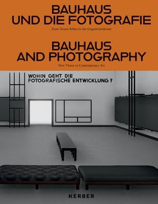 Bauhaus and Photography: On New Visions in Contemporary Art by Gertz, Corina