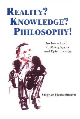 Reality? Knowledge? Philosophy!: An Introduction to Metaphysics and Epistemology Paperback Edinburgh University Press