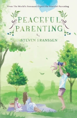 Peaceful Parenting by Franssen, Steven