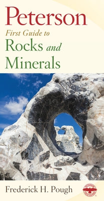 Peterson First Guide to Rocks and Minerals by Pough, Frederick H.