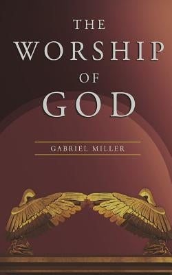 The Worship of God Paperback All Peoples Ministries