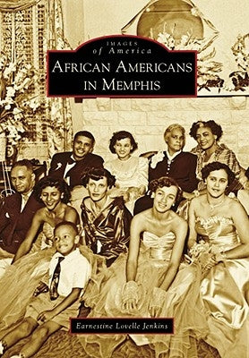 African Americans in Memphis by Jenkins, Earnestine Lovelle