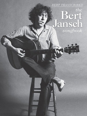 Bert Jansch - Bert Transcribed: The Bert Jansch Songbook by Jansch, Bert
