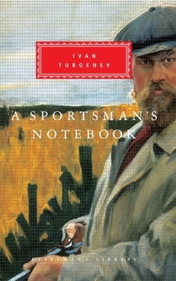 A Sportsman's Notebook: Introduction by Max Egremont by Turgenev, Ivan