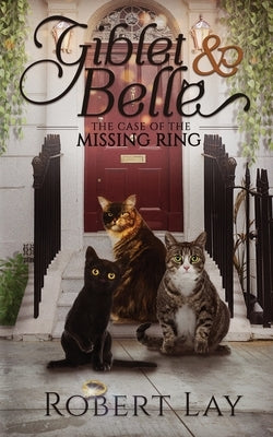 Giblet & Belle - The Case Of The Missing Ring Paperback Giblet & Belle Press