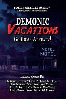 Demonic Vacations: Go Back Home Already by Publications, 4. Horsemen