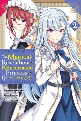 The Magical Revolution of the Reincarnated Princess and the Genius Young Lady, Vol. 2 (Manga) by Nadaka, Harutsugu