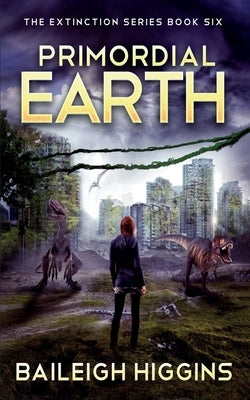 Primordial Earth: Book 6 Paperback Independently Published