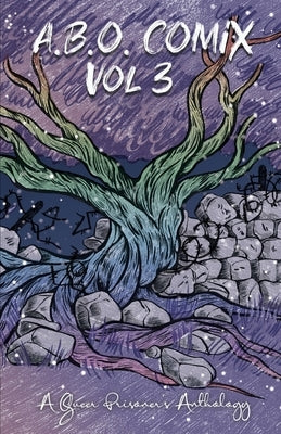 A.B.O. Comix Vol 3: A Queer Prisoner's Anthology by Cendre, Casper