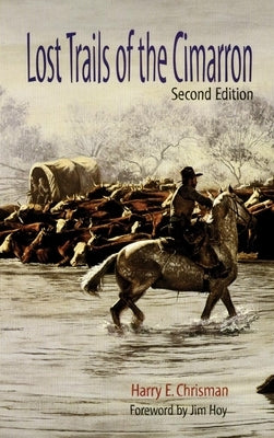 Lost Trails of the Cimarron by Chrisman, Harry E.