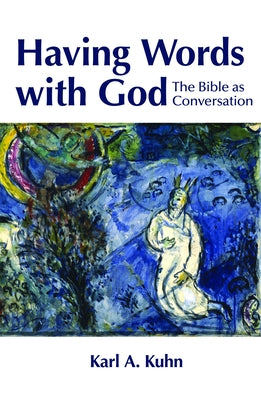 Having Words with God: The Bible as Conversation Paperback Fortress Press