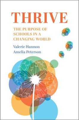 Thrive: The Purpose of Schools in a Changing World Cambridge University Press