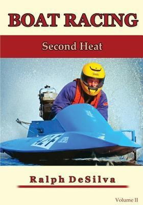 Boat Racing: The Second Heat Paperback 357 Press