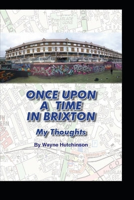 Once Upon a Time in Brixton Paperback Independently Published