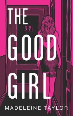 The Good Girl by Taylor, Madeleine