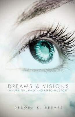 Dreams and Visions Paperback Xulon Press