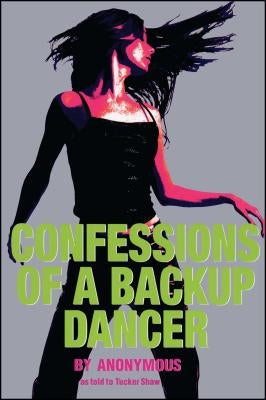 Confessions of a Backup Dancer Paperback Simon & Schuster Books for Young Readers