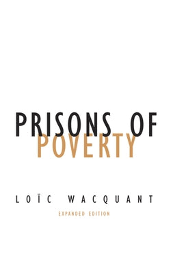 Prisons of Poverty: Volume 23 by Wacquant, Loïc