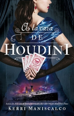 a la Caza de Houdini by Maniscalco, Kerri