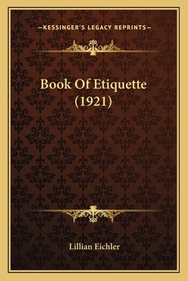 Book Of Etiquette (1921) by Eichler, Lillian