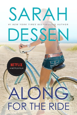 Along for the Ride: (Movie Tie-In) by Dessen, Sarah