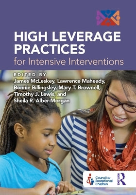 High Leverage Practices for Intensive Interventions by McLeskey, James