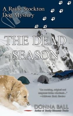 The Dead Season: A Raine Stockton Dog Mystery Paperback Blue Merle Publishing