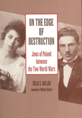 On the Edge of Destruction: Jews of Poland between the Two World Wars Paperback Wayne State University Press