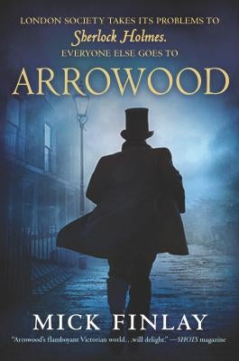 Arrowood: Sherlock Holmes Has Met His Match Paperback Mira Books