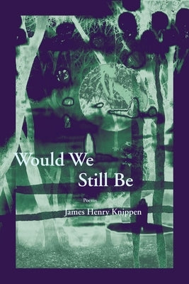 Would We Still Be Paperback New Issues Poetry and Prose