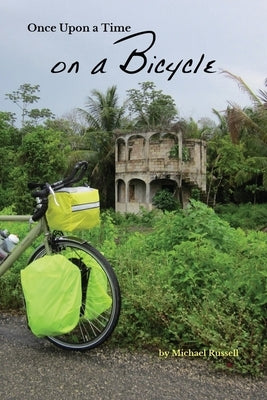 Once Upon a Time on a Bicycle by Russell, Michael